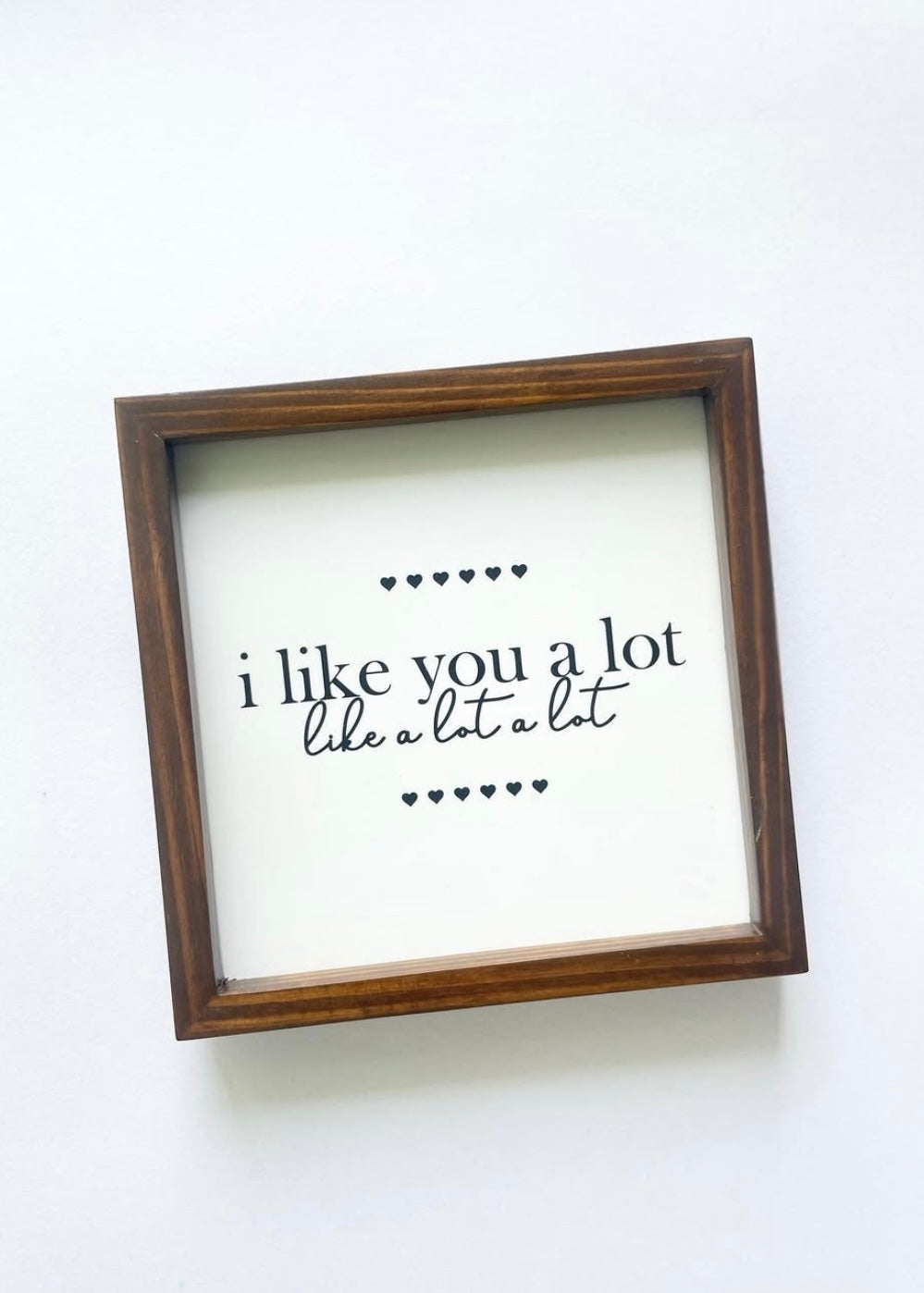 I Like You a Lot Frame - Decor By The Way