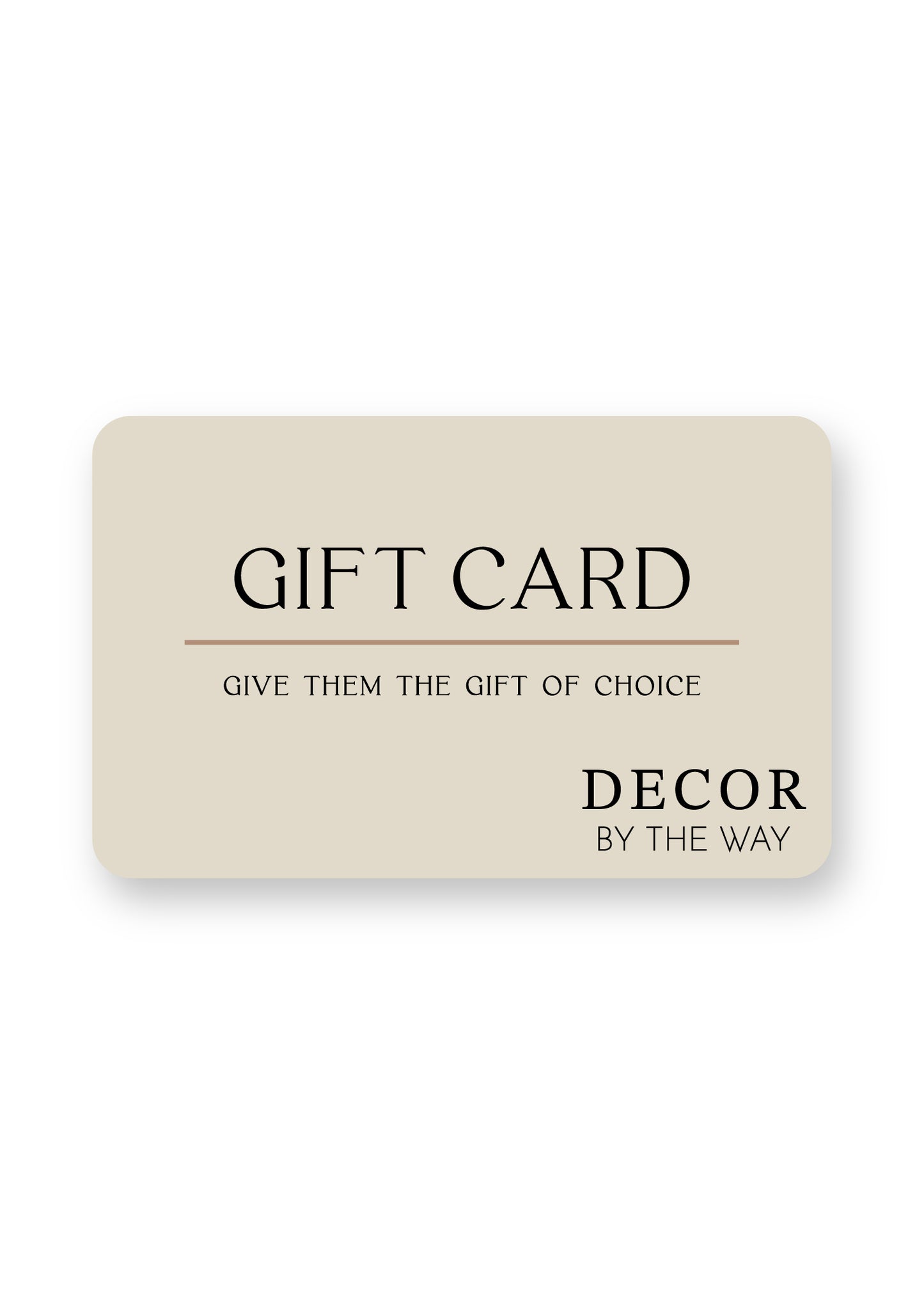 Decor By The Way- Gift Card - Decor By The Way