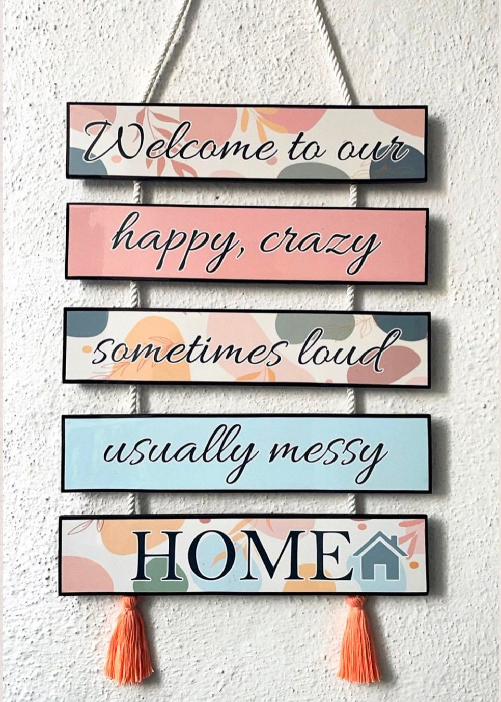 Welcome to our Happy and Crazy Home Wall Hanging