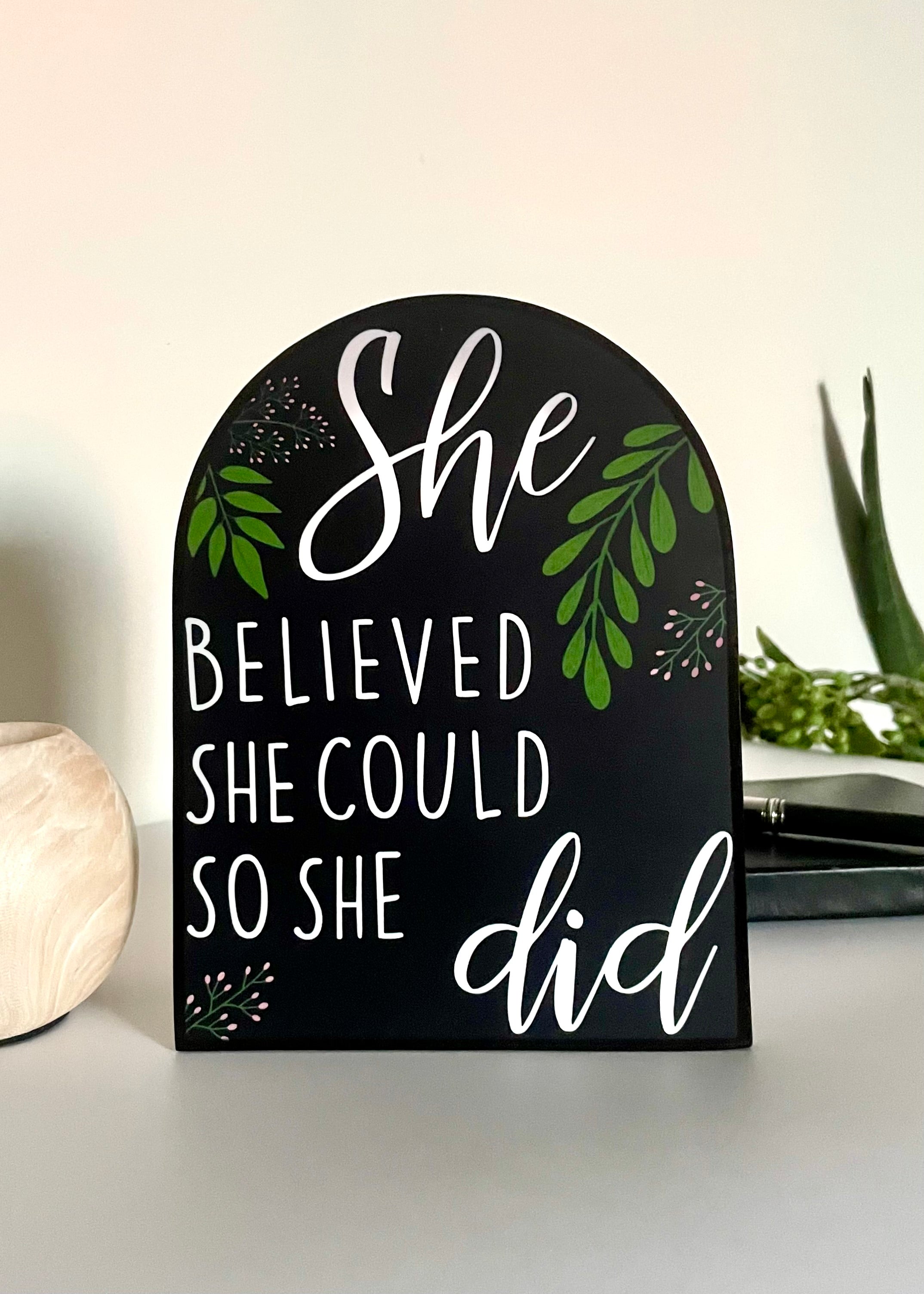 She Believed She Could Arch | Gifting – Decor By The Way